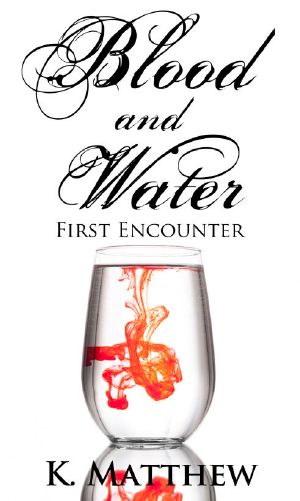 [Blood and Water 01] • First Encounter